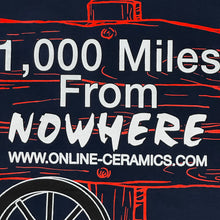 Load image into Gallery viewer, online ceramics 1000 miles from nowhere tee
