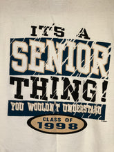 Load image into Gallery viewer, 1998 its a senior thing tee
