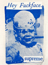 Load image into Gallery viewer, 2018 supreme hey fuck face tee
